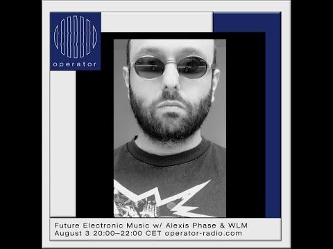 07. Future Electronic Music - Alexis Phase