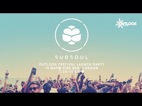 SubSoul x Outlook Festival Launch Party