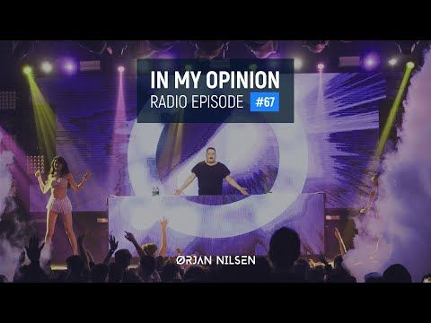 Orjan Nilsen - In My Opinion #67