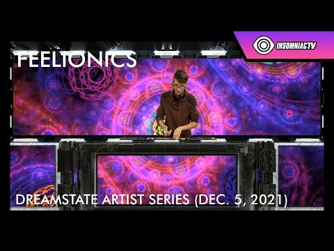 Feelionics for the Dreamstate Artist Series (Dec. 5, 2021)