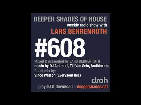 Deeper Shades Of House 608 w/ excl. guest mix by VINCE WATSON - DEEP HOUSE RADIO SHOW DJ MIX
