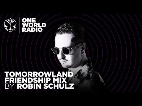 One World Radio - Friendship Mix - Robin Schulz