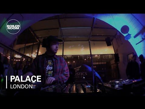Palace Boiler Room London DJ Set