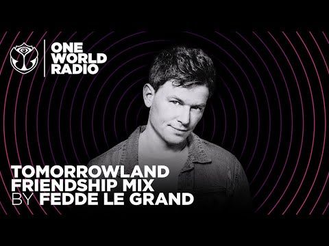 One World Radio - Friendship Mix - Fedde Le Grand