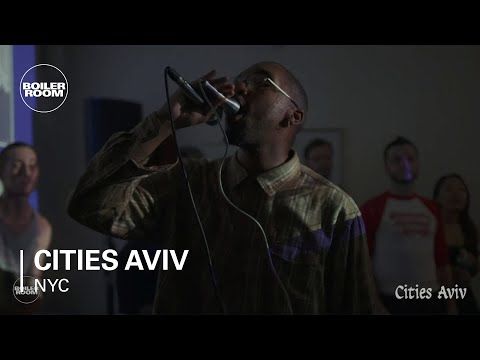 Cities Aviv Boiler Room New York Live Set