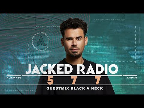 Jacked Radio #577 by Afrojack [Guestmix Black V Neck]