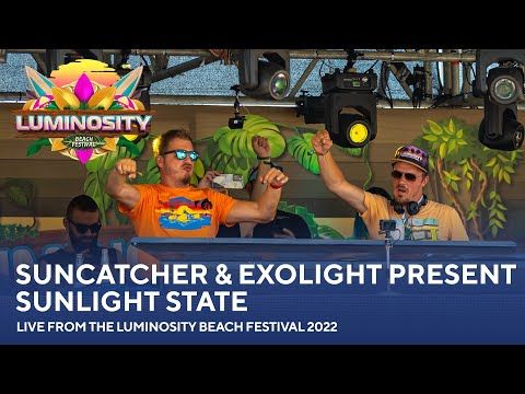 Suncatcher & Exolight present Sunlight State - Live from the Luminosity Beach Festival 2022 #LBF22