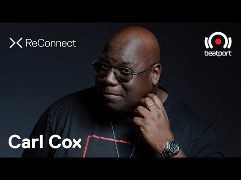 Carl Cox DJ set @ ReConnect | Beatport Live