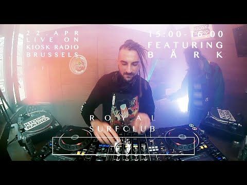 Royal Surfclub w/ Bärk @ Kiosk Radio - Brussels