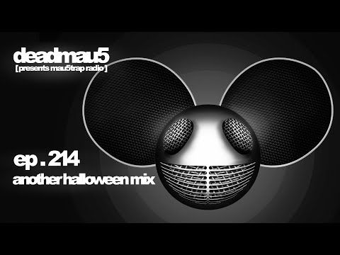 deadmau5 pres. mau5trap radio 214: another halloween mix