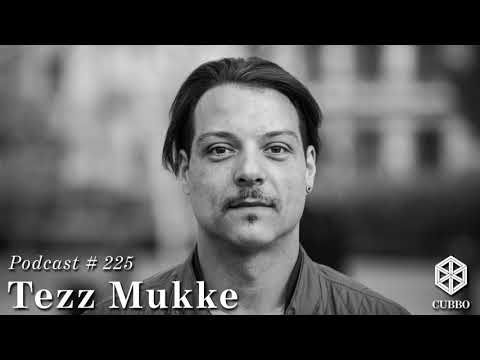 Cubbo Podcast #225: Tezz Mukke (DE)