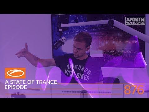 A State Of Trance Episode 876 (#ASOT876) – Armin van Buuren [#ASOTIbiza2018 Special]