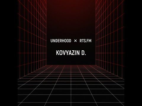 Kovyazin D. UNDERHOOD x RTS.FM Moscow 30.10.2020