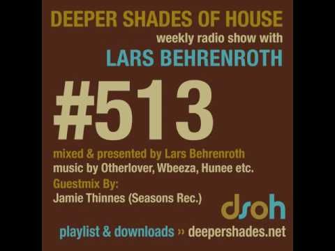 Deeper Shades Of House #513 - guest mix by JAMIE THINNES - DEEP SOULFUL HOUSE