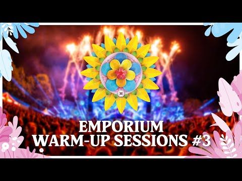 Emporium Warm-Up Sessions #3