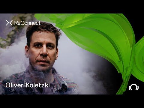 Oliver Koletzki DJ set - ReConnect: Organic House | Berlin | @Beatport Live