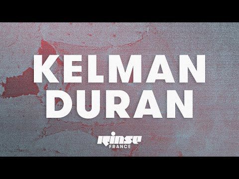 Kelman Duran (DJ set) - Rinse France