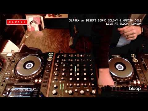 XLR8R+ Radio w/ Desert Sound Colony & Hamish Cole - 14.2.2020