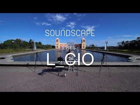 Soundscape - L_cio @Parque Tanguá