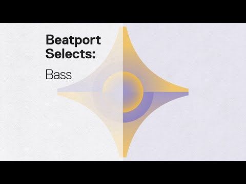@Beatport Selects : Bass | Beatport Live