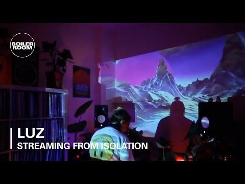 Luz | Boiler Room: Streaming From Isolation with Room 4 Resistance