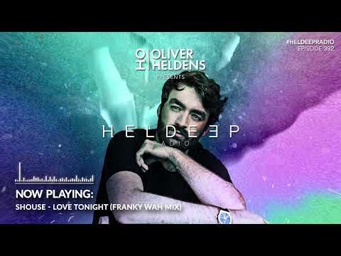 Oliver Heldens - Heldeep Radio #392