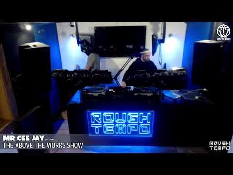 MR CEE JAY & MAC D PRESENT - THE ABOVE THE WORKS SHOW