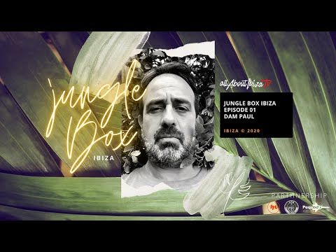 DAM PAUL · JUNGLE BOX IBIZA EPS 001 © www.Allaboutibizatv.net