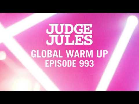 Judge Jules GLOBAL WARM UP EPISODE 993