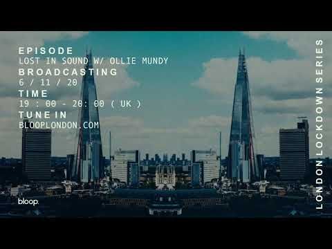 Lost In Sound w/ Ollie Mundy (London Lockdown Special) - 06.11.20
