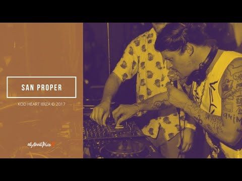 SAN PROPER · KEEP ON DANCING at Heart Ibiza © AllaboutibizaTV