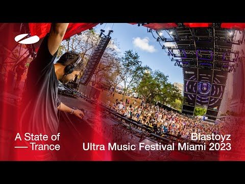Blastoyz live at Ultra Music Festival Miami 2023 | ASOT Stage