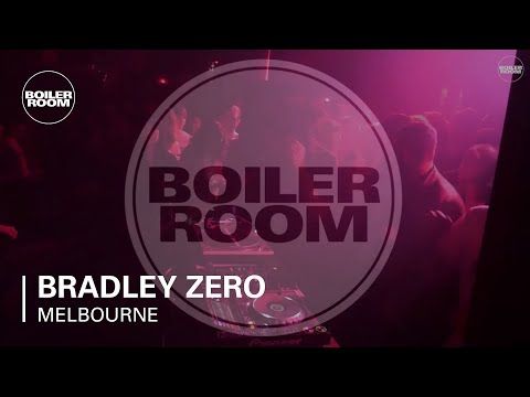 Bradley Zero Boiler Room Melbourne DJ Set
