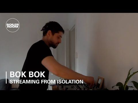 Bok Bok | Boiler Room: Streaming From Isolation