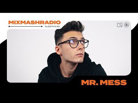 Laidback Luke Presents: Mr. Mess Guestmix | Mixmash Radio #355