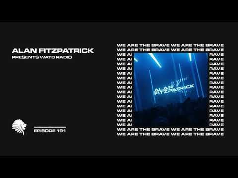 We Are The Brave Radio 191 (Alan Fitzpatrick LIVE @ Fabrik Madrid 04.12.21)