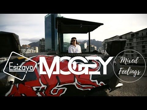 Esizayo presents Mogey for Mixed feelings