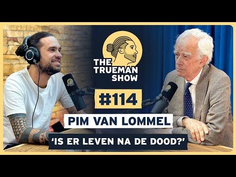 The Trueman Show #114 Pim van Lommel 'Is er leven na de dood?'