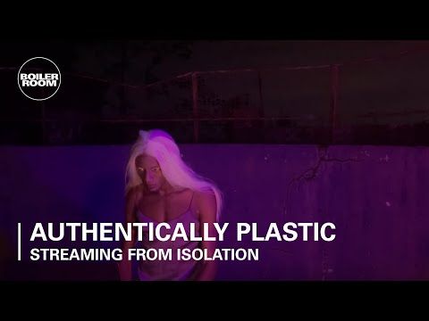 Authentically Plastic | Boiler Room: Streaming From Isolation with ANTI-MASS