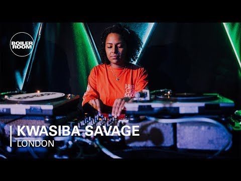 Kwasiba Savage Boiler Room London DJ Set