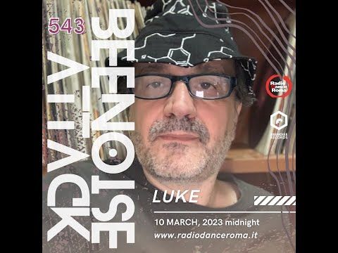 Beenoise Attack with Luke ep. 543
