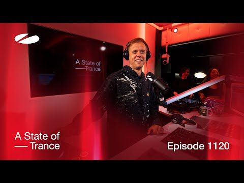 A State of Trance Episode 1120 [@astateoftrance]