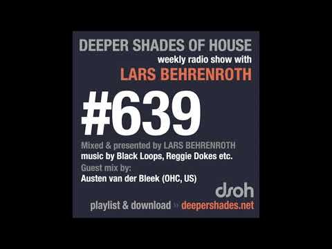 Deeper Shades Of House 639 w/ excl. guest mix by AUSTEN VAN DER BLEEK (Open House Conspiracy, US)