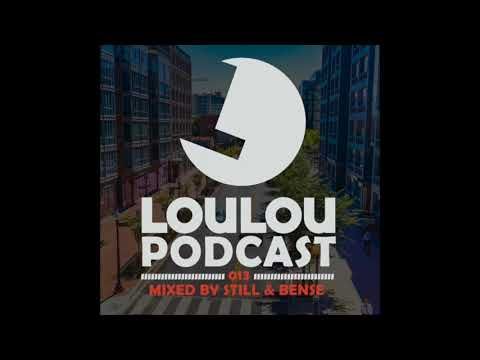Loulou Podcast 013 mixed by Stil & Bense