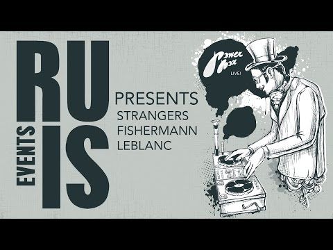 RUIS EVENTS at PowerBox Live! w/ STRANGERS., LEBLANC (Techno)