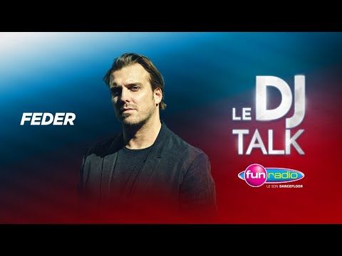 LE DJ TALK #6 ADRIEN TOMA et MAEVA CARTER reçoivent Feder !