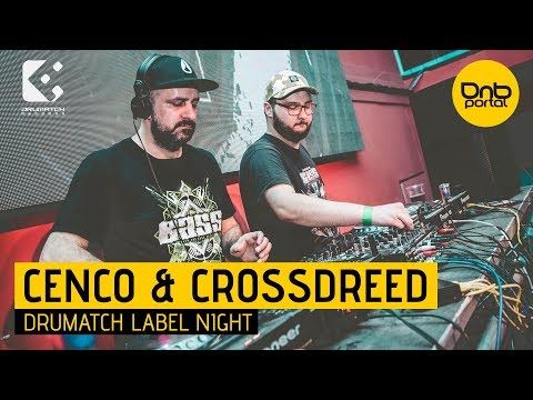 Cenco & Crossdreed - Drumatch Label Night 2 [DnBPortal.com]