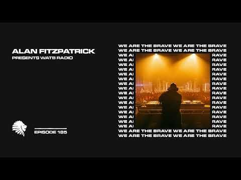 We Are The Brave Radio 185 (Alan Fitzpatrick LIVE @ The Warehouse Project Presents Drumcode 21)