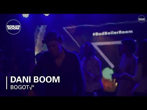 Dani Boom Boiler Room Bogotá DJ Set