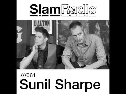 #SlamRadio - 061 - Sunil Sharpe